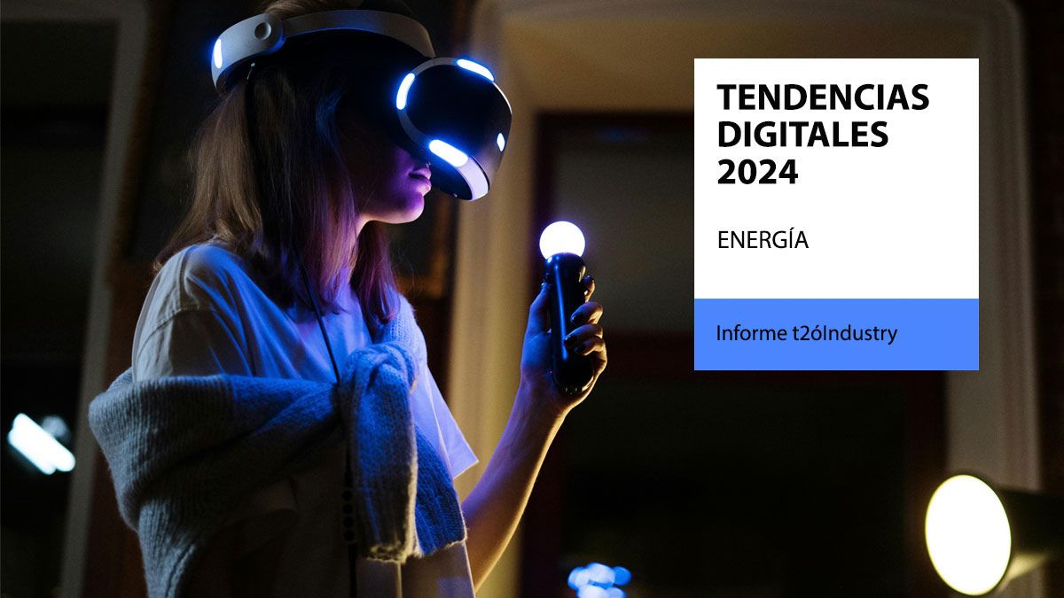 Las tendencias digitales que impulsarán el sector de la energía