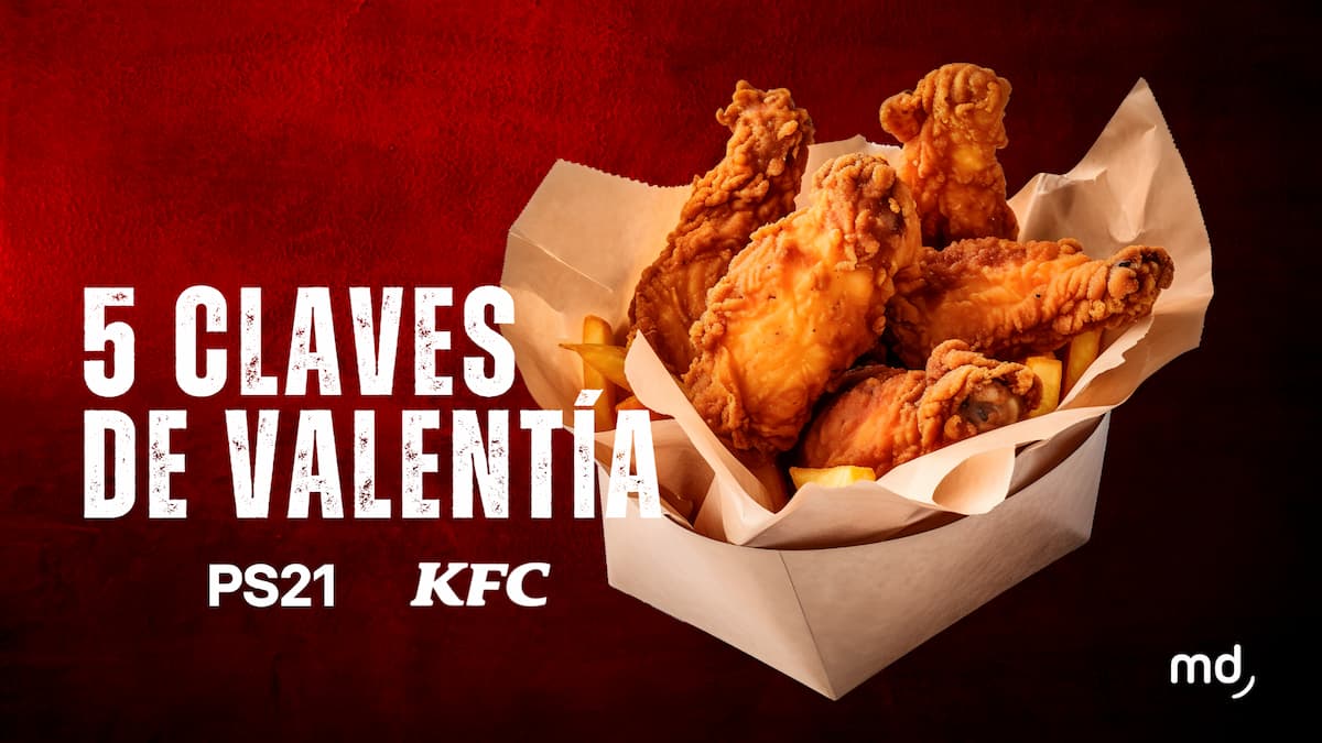 KFC y PS21: los 5 aprendizajes de una marca valiente en la era del 